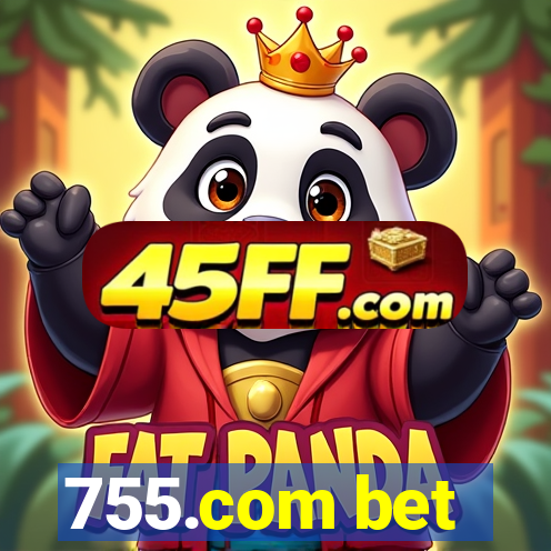 755.com bet
